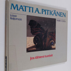 Matti A. Pitkänen : Jos tähteni tuntisit - pikkukuva 1