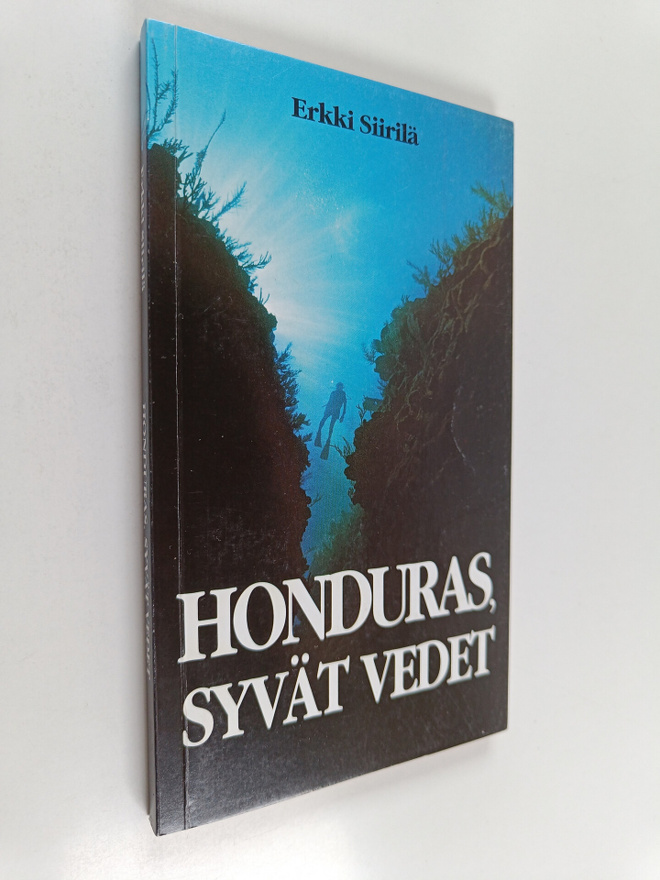 Erkki Siirilä : Honduras, syvät vedet