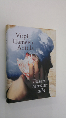 Virpi Hämeen-Anttila : Toisen taivaan alla