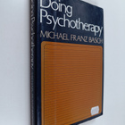 Michael Franz Basch : Doing Psychotherapy - pikkukuva 1