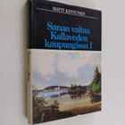 Matti Kinnunen : Sanan valtaa Kallaveden kaupungissa 1 - pikkukuva 1