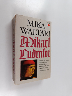 Mika Waltari : Mikael Ludenfot : hans ungdoms öden och äv...