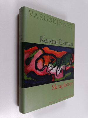Kerstin Ekman : Vargskinnet skraplotter