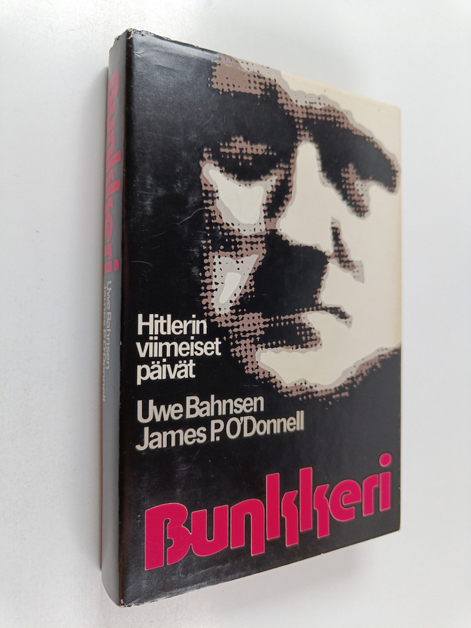 Uwe Bahnsen : Bunkkeri : Hitlerin viimeiset päivät