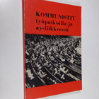 Kommunistit työpaikoilla ja ay-liikkeessä : SKP:n työpaik... - pikkukuva 1