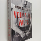 Mark Galeotti : Voima ja valta : Venäjän mafia Kremlin su... - pikkukuva 1