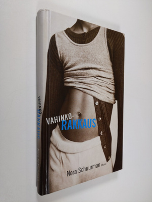 Nora Schuurman : Vahinkorakkaus