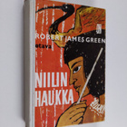 Robert James Green : Niilin haukka : seikkailuromaani - pikkukuva 1