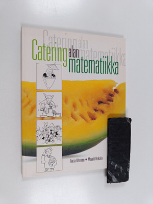 Tarja Altonen : Cateringalan matematiikka