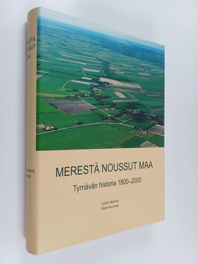 Kyllikki Matinolli : Merestä noussut maa : Tyrnävän histo...