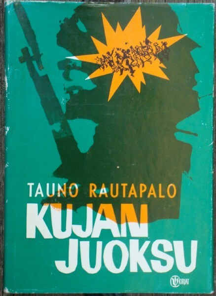 Tauno Rautapalo: Kujanjuoksu (sid. 2p. Valistus 1967)