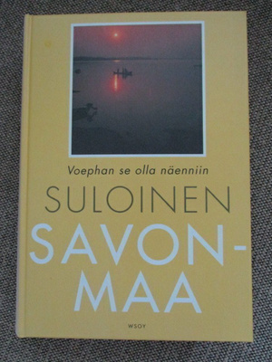 SULOINEN SAVONMAA - VOEPHAN SE OLLA NÄENNIIN (uusi)