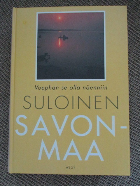 SULOINEN SAVONMAA - VOEPHAN SE OLLA NÄENNIIN (uusi)