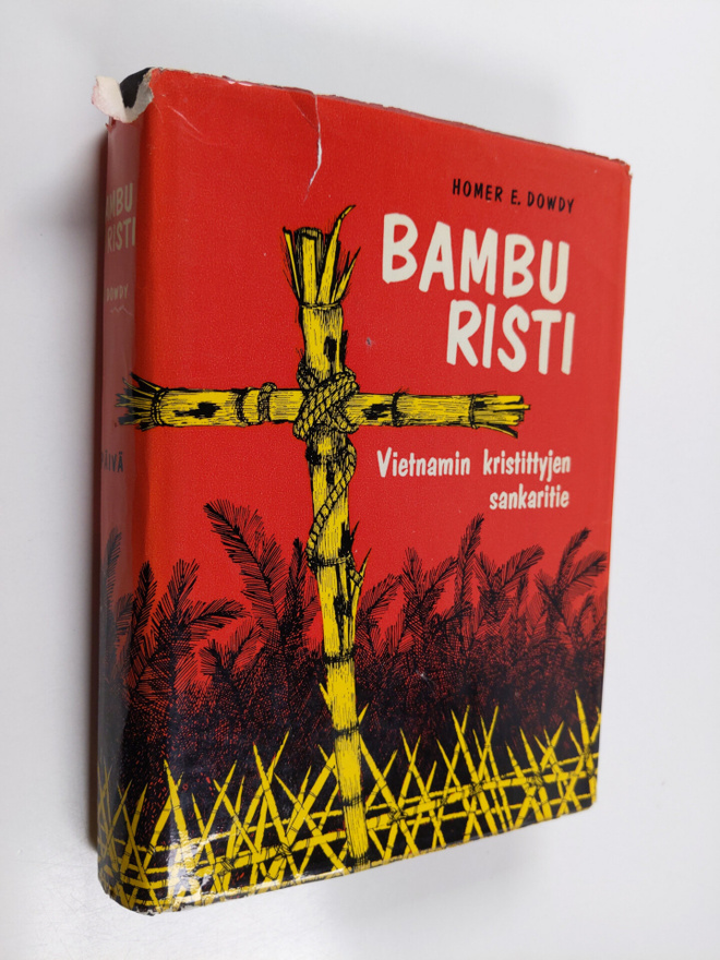 Homer E. Dowdy : Bamburisti : Vietnamin kristittyjen sank...