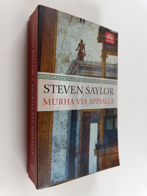 Steven Saylor : Murha Via Appialla