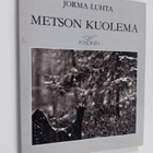 Jorma Luhta : Metson kuolema - pikkukuva 1