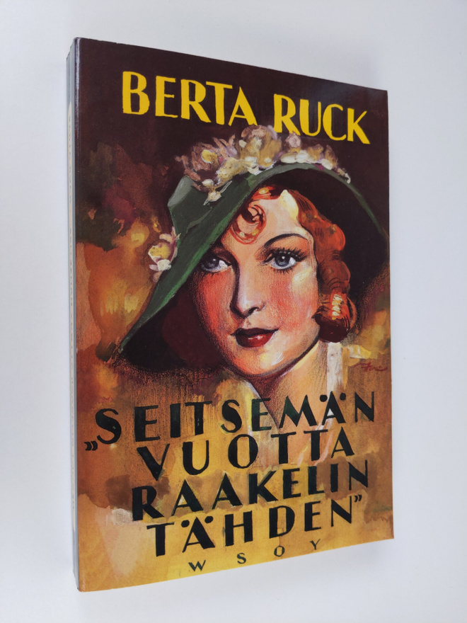 Berta Ruck : Seitsemän vuotta Raakelin tähden
