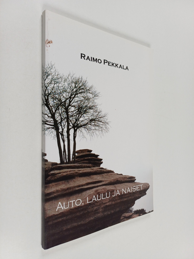 Raimo Pekkala : Auto, laulu ja naiset (signeerattu, tekij...