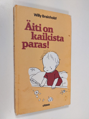 Willy Breinholst : Äiti on kaikista paras!