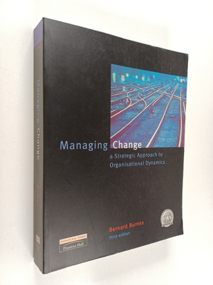 Bernard Burnes : Managing change : a strategic approach t...