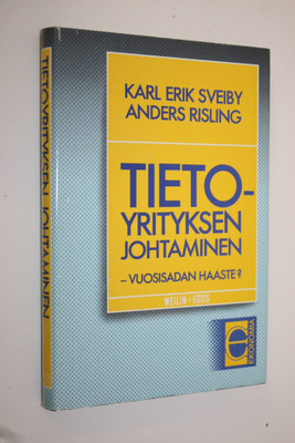Karl-Erik Sveiby : Tietoyrityksen johtaminen - vuosisadan...