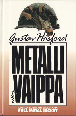 Gustav Hasford: Metallivaippa (sid. 2p. Wsoy 1988)