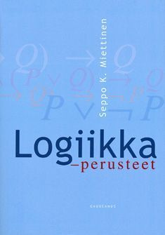 Seppo K. Miettinen: Logiikka - perusteet