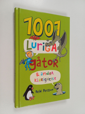 Reid Persson : 1001 luriga gåtor & andra klurigheter