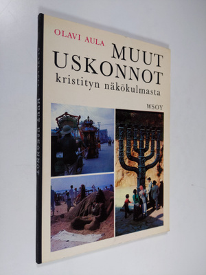 Olavi Aula : Muut uskonnot kristityn näkökulmasta