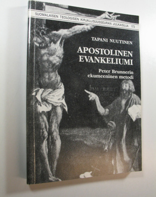 Tapani Nuutinen : Apostolinen evankeliumi : Peter Brunner...