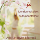 Arja Lindqvist-Niemelä: Syöpä ja luonnonmukaiset hoitomenete - pikkukuva 1