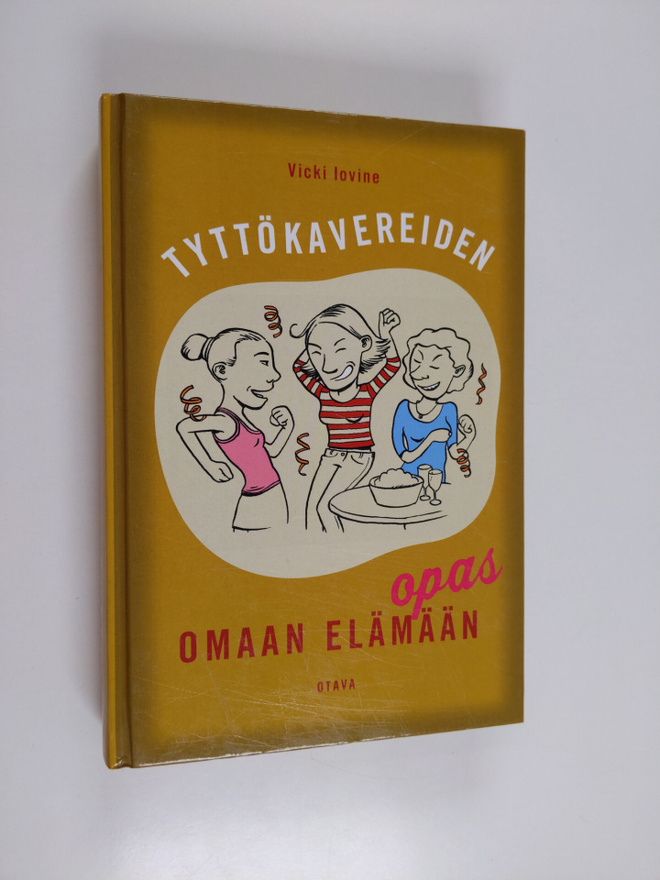 Vicki Iovine : Tyttökavereiden opas omaan elämään