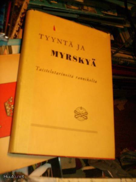 TYYNTÄ JA MYRSKYÄ Taistelutarinoita rannikolta (Sis.pk:t)