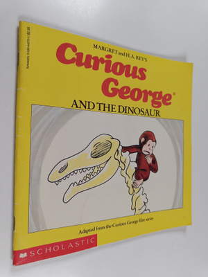 H. A. Rey ym. : Curious George and the Dinosaur