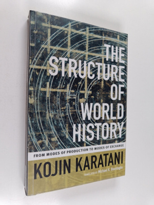 Kojin Karatani : The structure of world history : from mo...