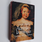 Claude Duneton : Aurinkokuningas : Ludvig XIV:n lapsuus - pikkukuva 1