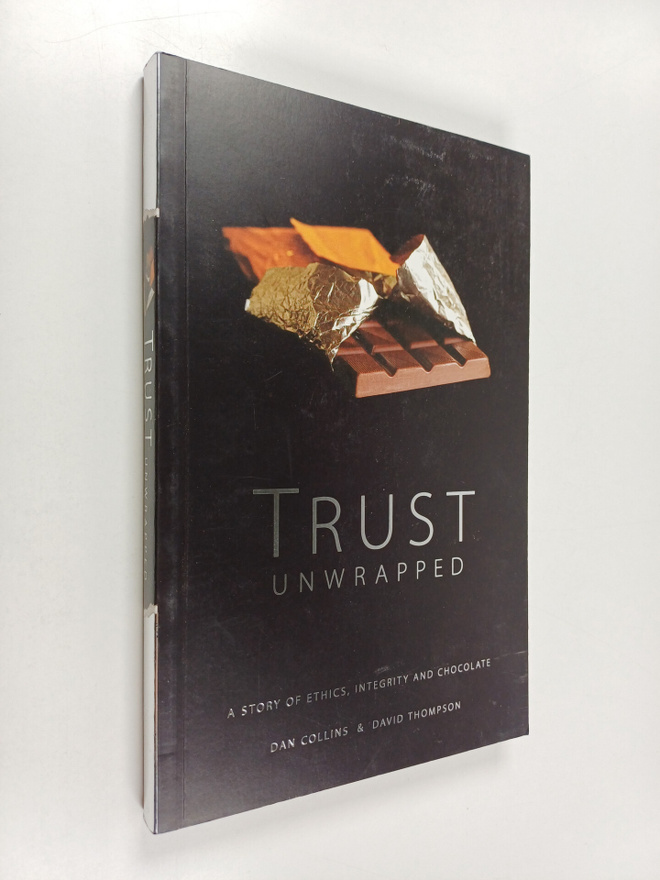 Dan Collins : Trust unwrapped : A story of ethics, integr...