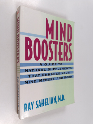 Ray Sahelian : Mind Boosters : A Guide to Natural Supplem...