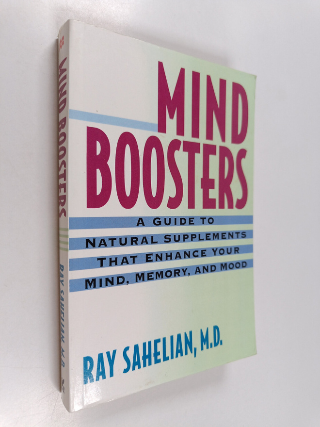 Ray Sahelian : Mind Boosters : A Guide to Natural Supplem...