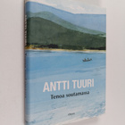 Antti Tuuri : Tenoa soutamassa : kalastuskertomuksia - pikkukuva 1