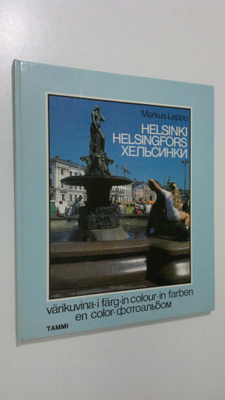 Markus Leppo : Helsinki värikuvina = Helsingfors i färg =...