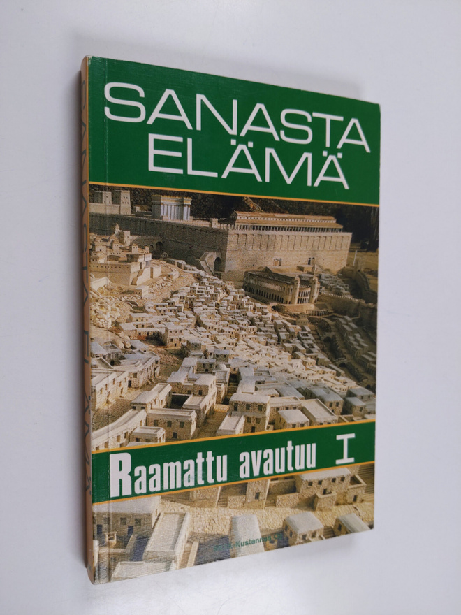 Foster R. McCurley : Sanasta elämä : Raamattu avautuu 1