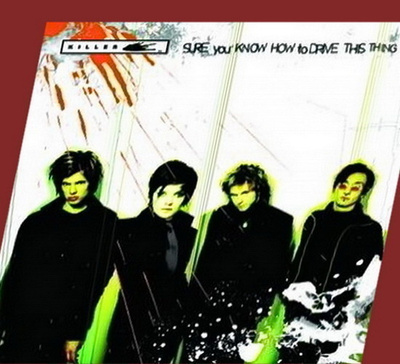 Killer: Sure You Know How To Drive This Thing (CD)