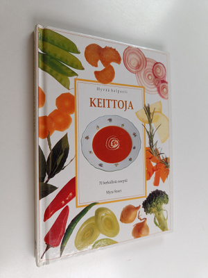 Myra Street : Keittoja : 70 herkullista reseptiä