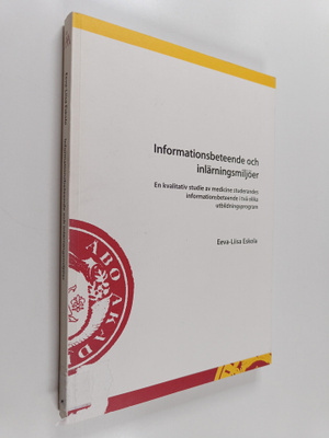 Eeva-Liisa Eskola : Informationsbeteende och inlärningsmi...