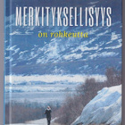 Jaana Villanen: Merkityksellisyys on rohkeutta - pikkukuva 1