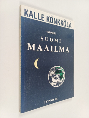 Kalle Könkkölä : Vaivaiset, Suomi, maailma