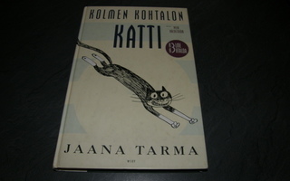 Jaana Tarma Kolmen kohtalon katti