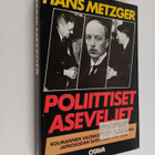 Hans Metzger : Poliittiset aseveljet : Kolmannen valtakun... - pikkukuva 1