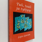 Lajos Garam : Tuli, tuuli ja tyhjyys (signeerattu, tekijä... - pikkukuva 1
